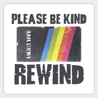 PLEASE BE KIND - REWIND #5 Magnet